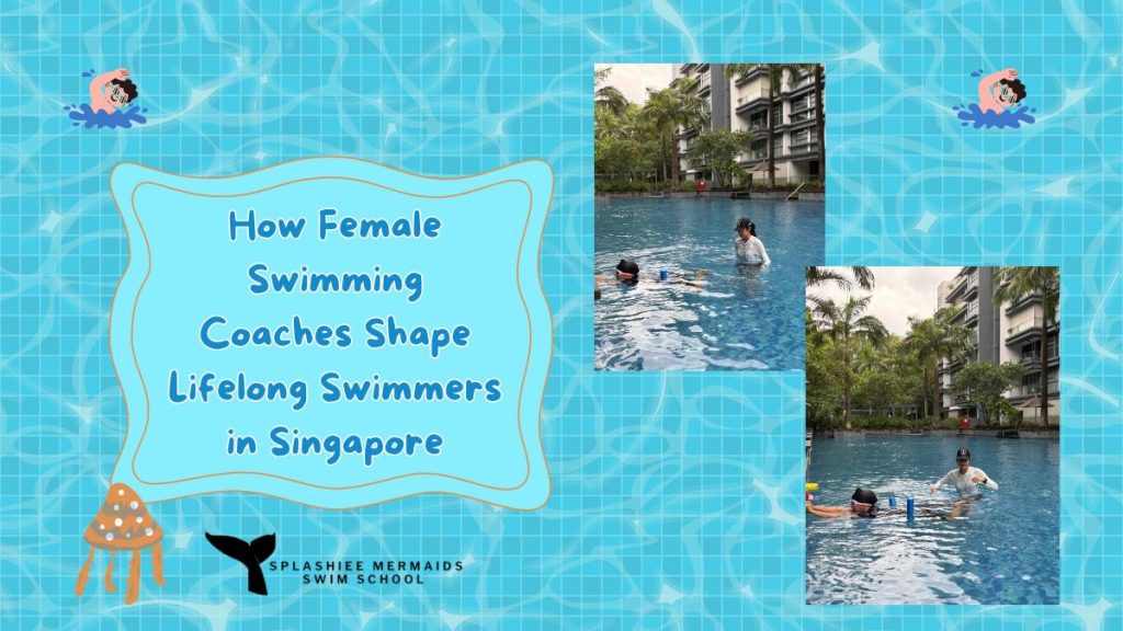 How Female Swimming Coaches Shape Lifelong Swimmers in Singapore