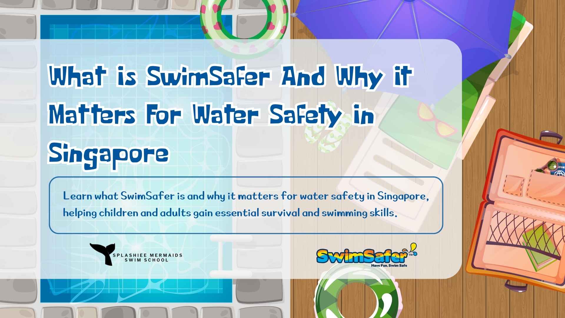 What Is SwimSafer And Why It Matters For Water Safety In Singapore