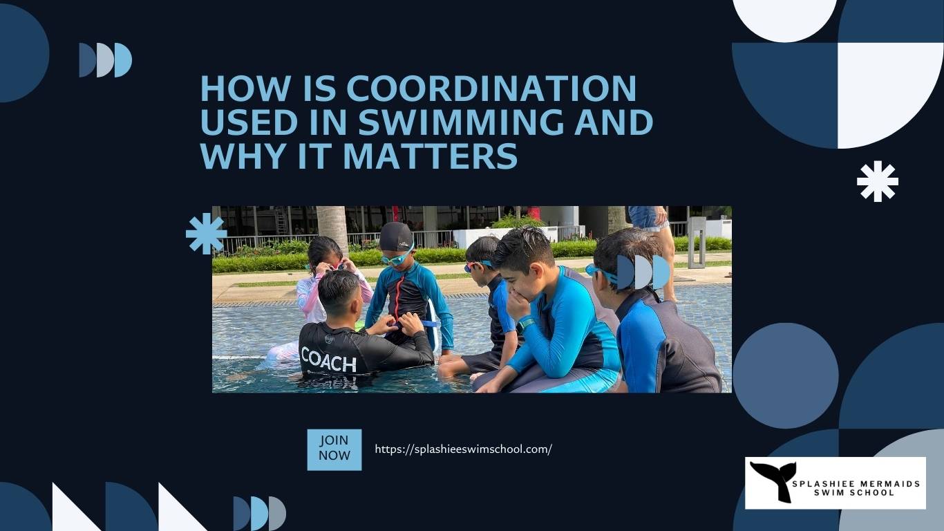 How Is Coordination Used In Swimming And Why It Matters